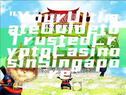 "Your Ultimate Guide to Trusted Crypto Casinos in Singapore"